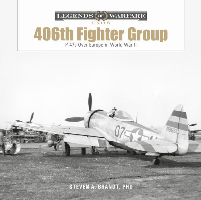 Cover: 9780764366529 | The 406th Fighter Group | P-47s over Europe in World War II | Brandt