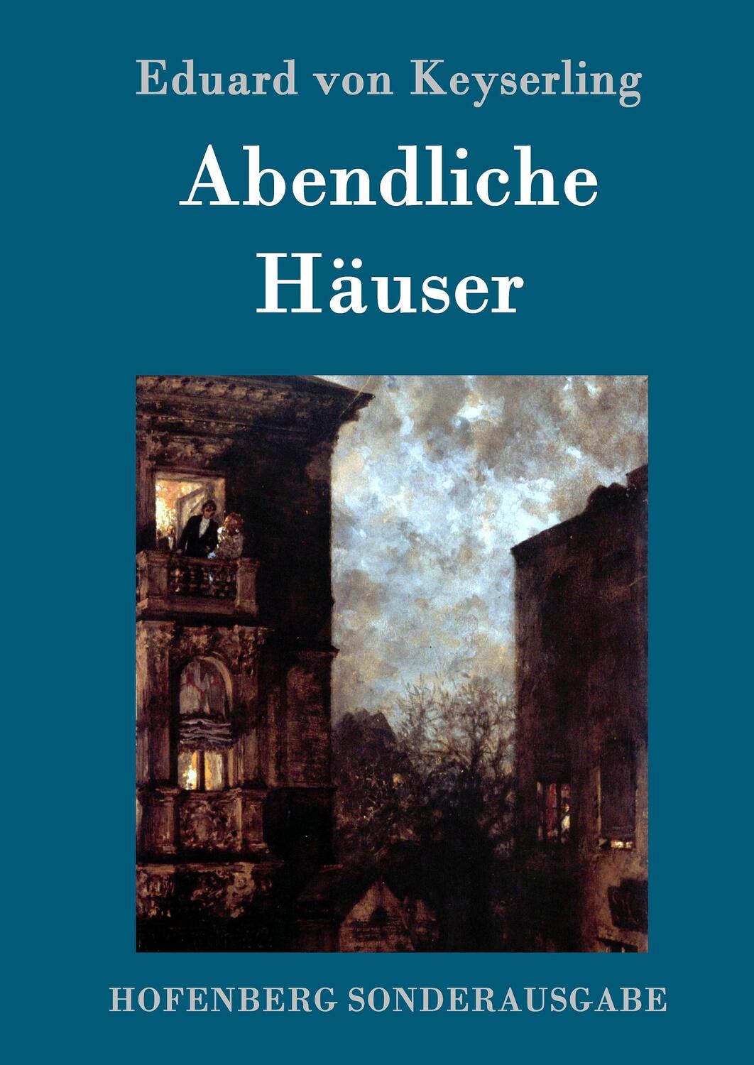 Cover: 9783843087056 | Abendliche Häuser | Roman | Eduard Von Keyserling | Buch | 124 S.