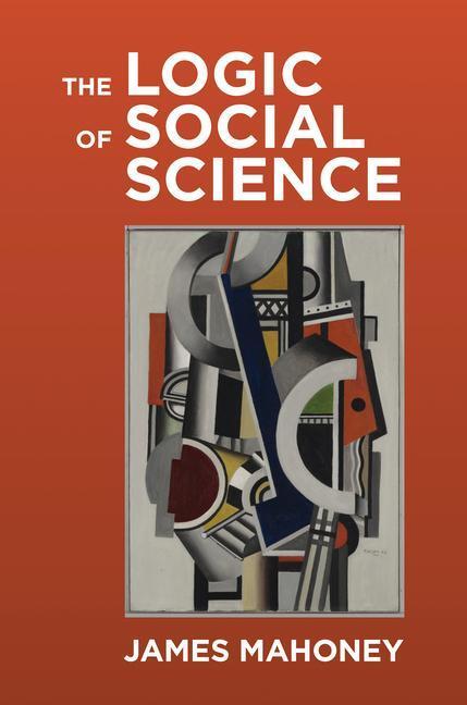 Cover: 9780691214955 | The Logic of Social Science | James Mahoney | Taschenbuch | Englisch