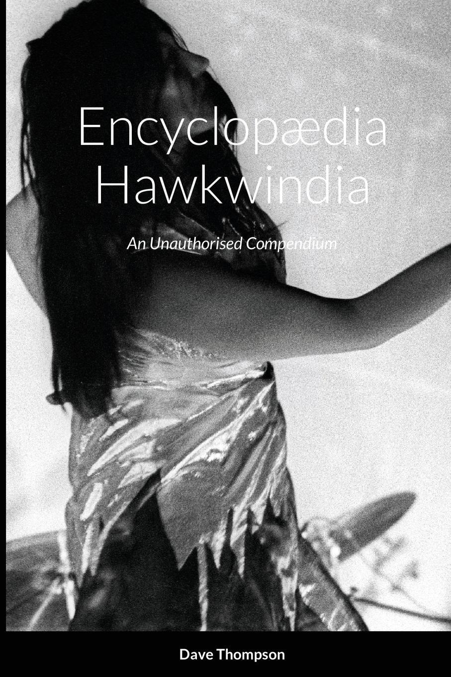Cover: 9781684747900 | Encyclopædia Hawkwindia | Dave Thompson | Taschenbuch | Paperback