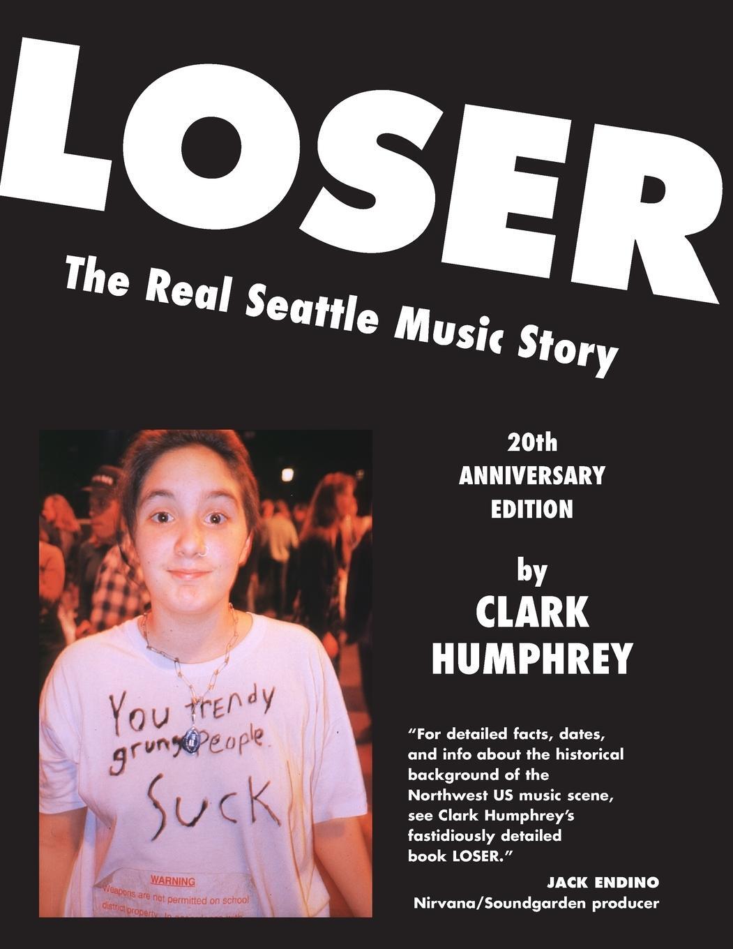 Cover: 9781929069293 | LOSER | The Real Seattle Music Story: 20th Anniversary Edition | Buch