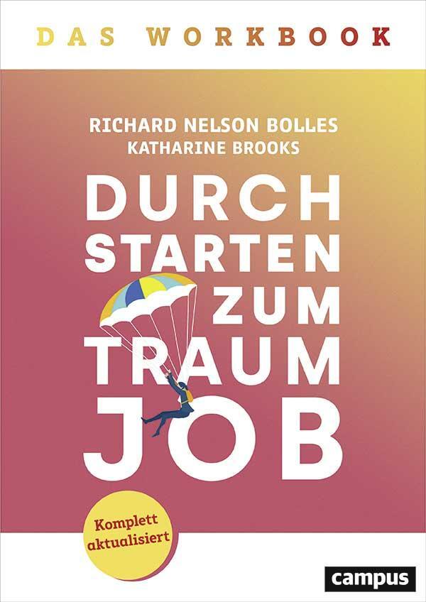 Cover: 9783593514147 | Durchstarten zum Traumjob - Das Workbook | Bolles (u. a.) | Buch