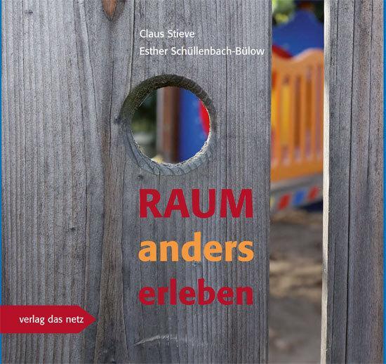 Cover: 9783868921120 | Raum anders erleben | Claus Stieve (u. a.) | Taschenbuch | Deutsch