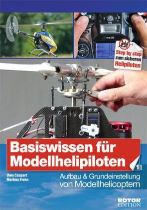 Cover: 9783923142811 | Basiswissen für Helipiloten - Einsteiger, Band 1 | Uwe Caspart (u. a.)