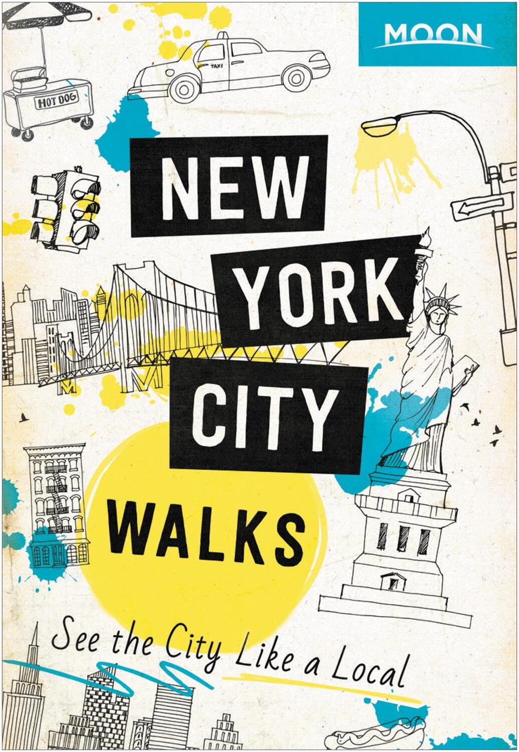 Cover: 9781640497894 | Moon New York City Walks (Second Edition) | See the City Like a Local