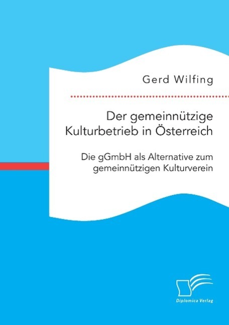 Cover: 9783959348133 | Der gemeinnützige Kulturbetrieb in Österreich: Die gGmbH als...