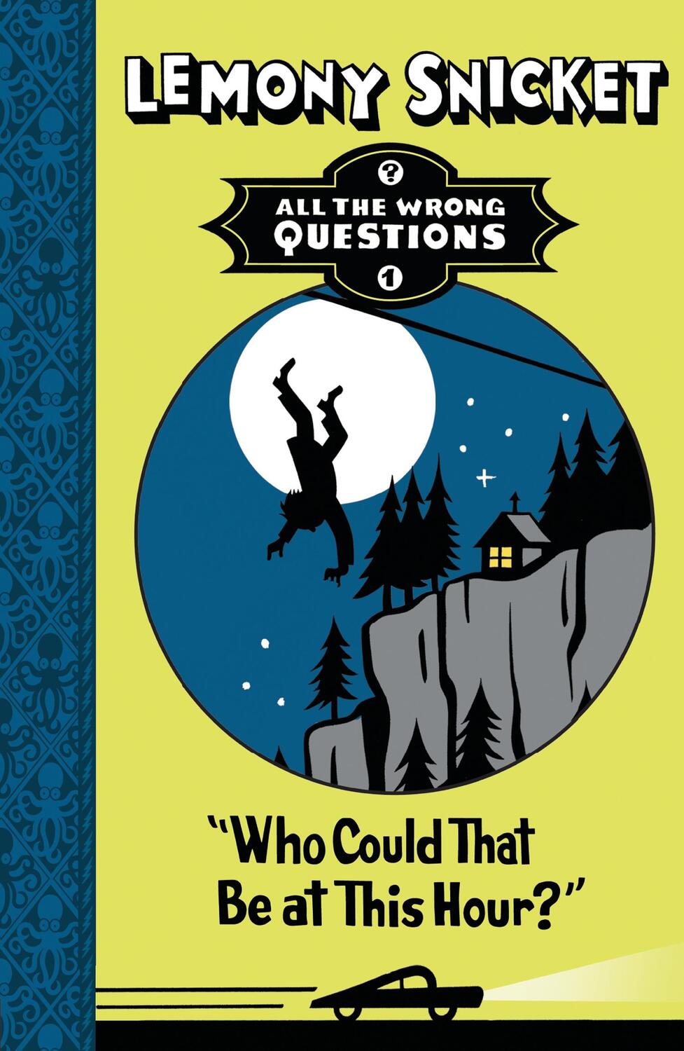 Cover: 9781405268844 | Who Could That Be at This Hour? | Lemony Snicket | Taschenbuch | 2013