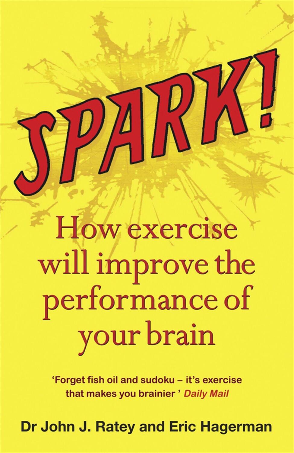 Cover: 9781849161572 | Spark | The Revolutionary New Science of Exercise and the Brain | Buch