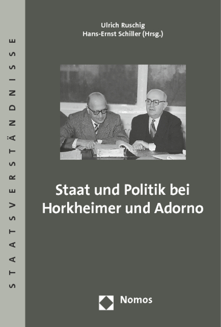 Cover: 9783848714261 | Staat und Politik bei Horkheimer und Adorno | Ulrich Ruschig (u. a.)