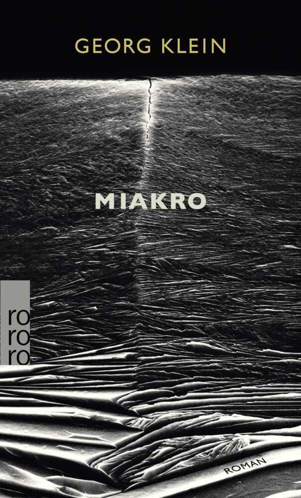 Cover: 9783499267109 | Miakro | Roman | Georg Klein | Taschenbuch | 336 S. | Deutsch | 2019