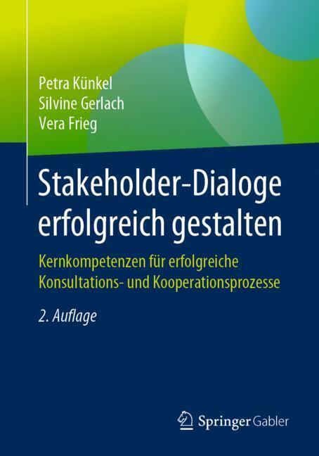 Cover: 9783658269715 | Stakeholder-Dialoge erfolgreich gestalten | Petra Künkel (u. a.)
