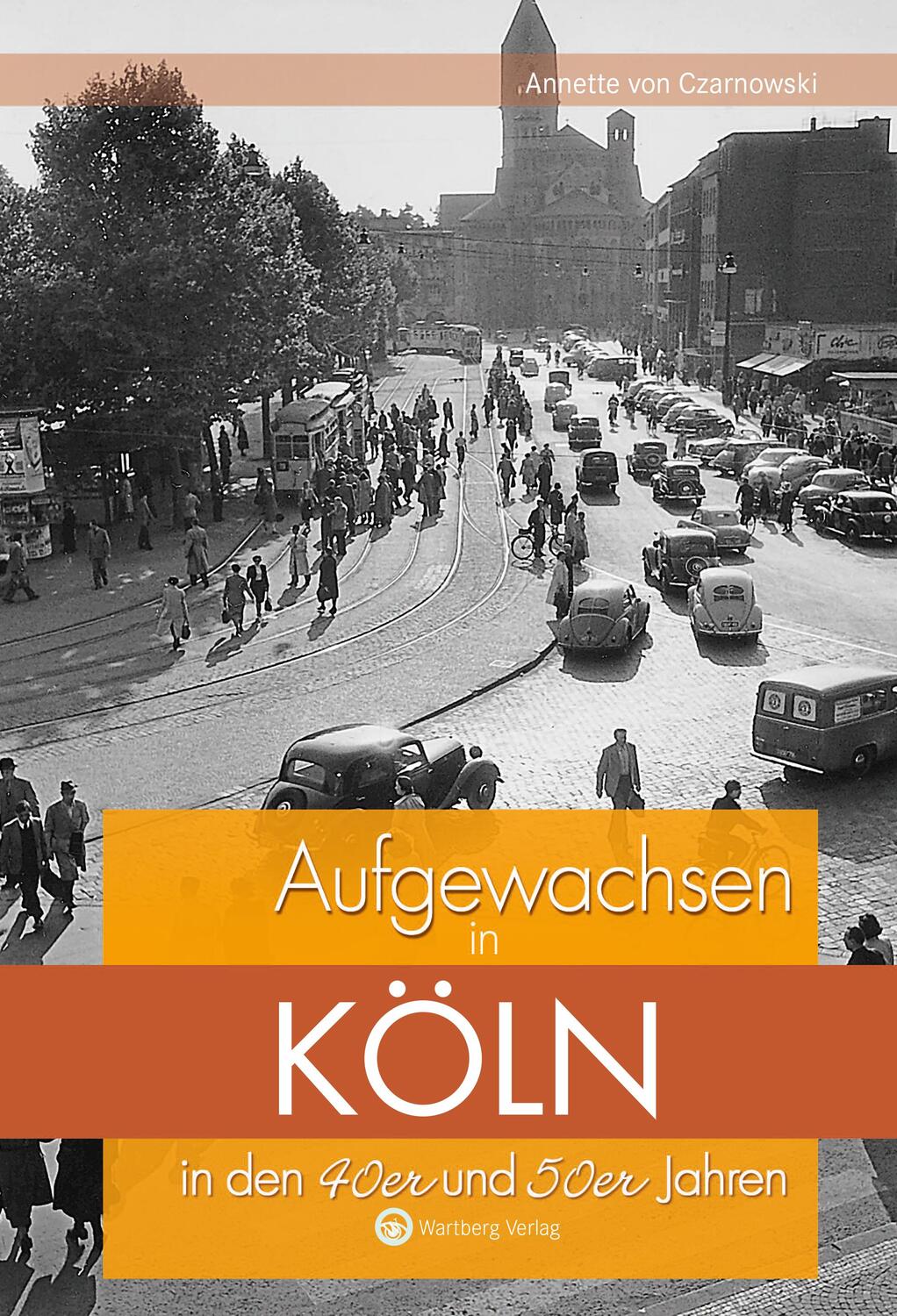 Cover: 9783831320462 | Aufgewachsen in Köln in den 40er und 50er Jahren | Czarnowski | Buch