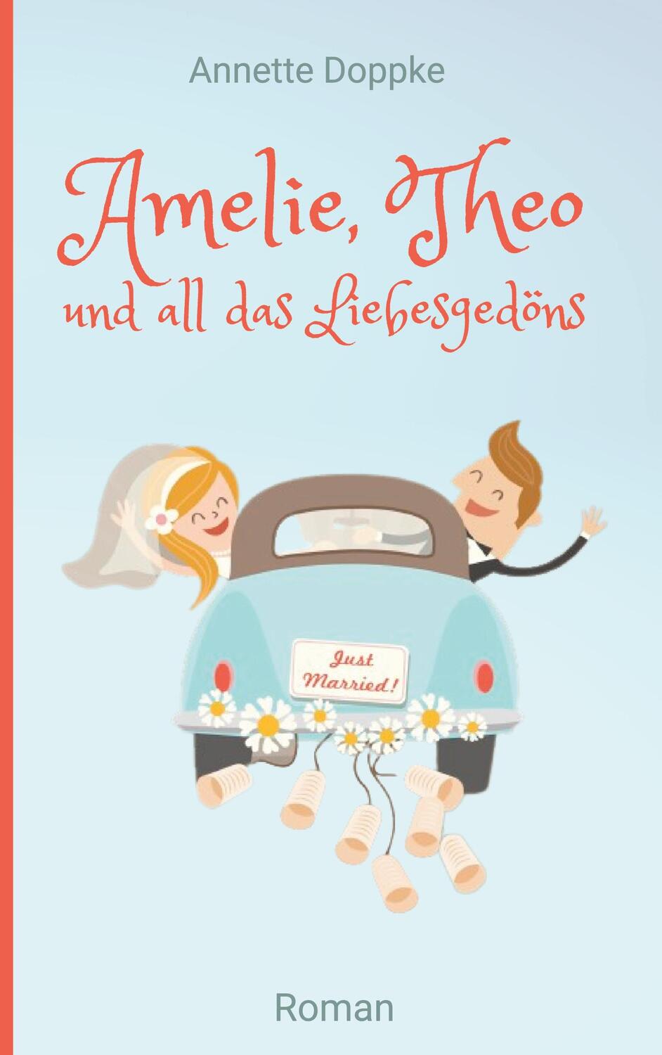 Cover: 9783757846244 | Amelie, Theo und all das Liebesgedöns | Annette Doppke | Taschenbuch
