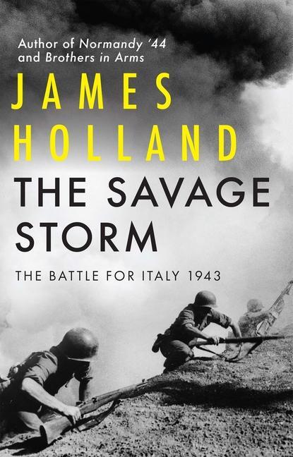 Cover: 9780802161604 | The Savage Storm | The Battle for Italy 1943 | James Holland | Buch