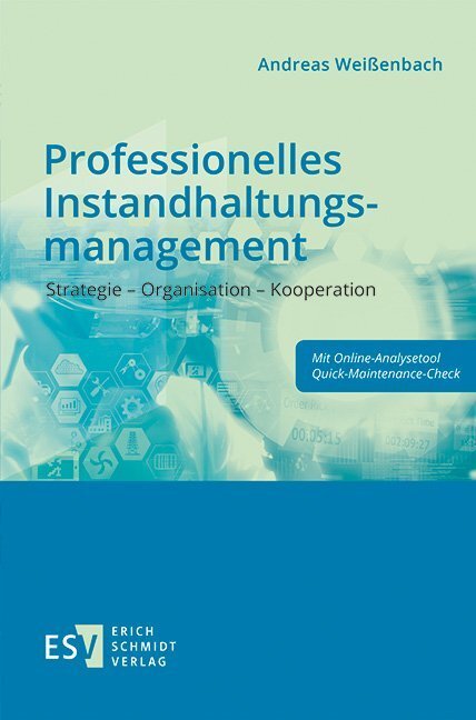 Cover: 9783503171903 | Professionelles Instandhaltungsmanagement | Andreas Weißenbach | Buch