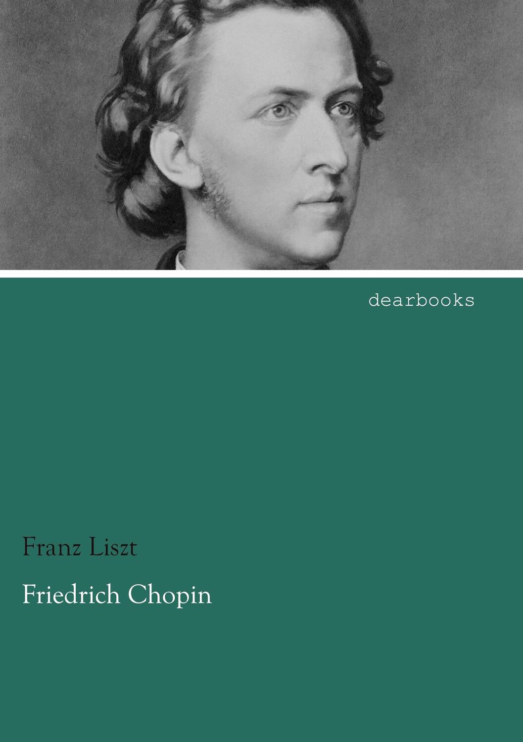 Cover: 9783954558612 | Friedrich Chopin | Franz Liszt | Taschenbuch | Paperback | Deutsch