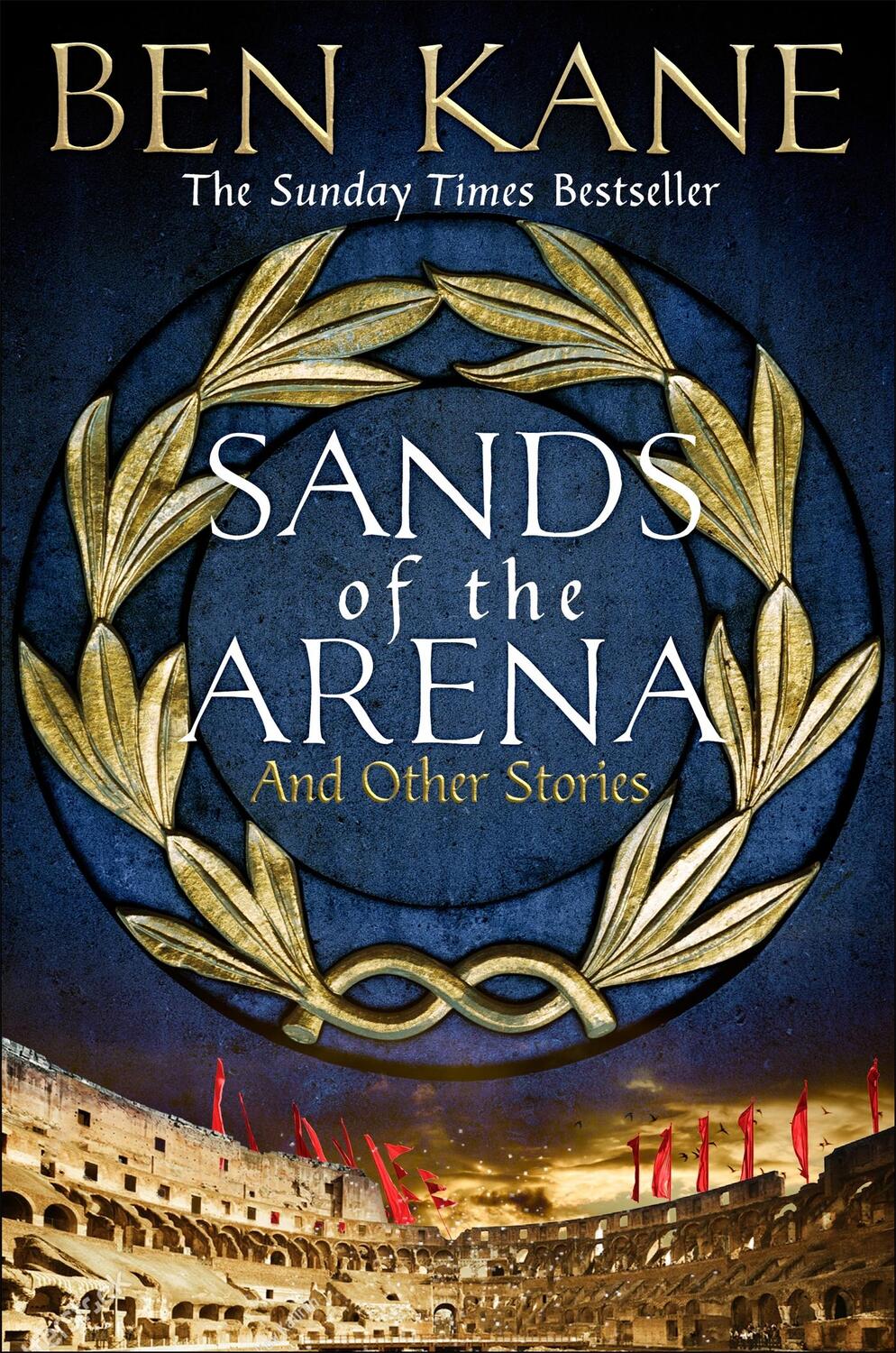 Cover: 9781398705982 | Sands of the Arena and Other Stories | Ben Kane | Buch | Gebunden