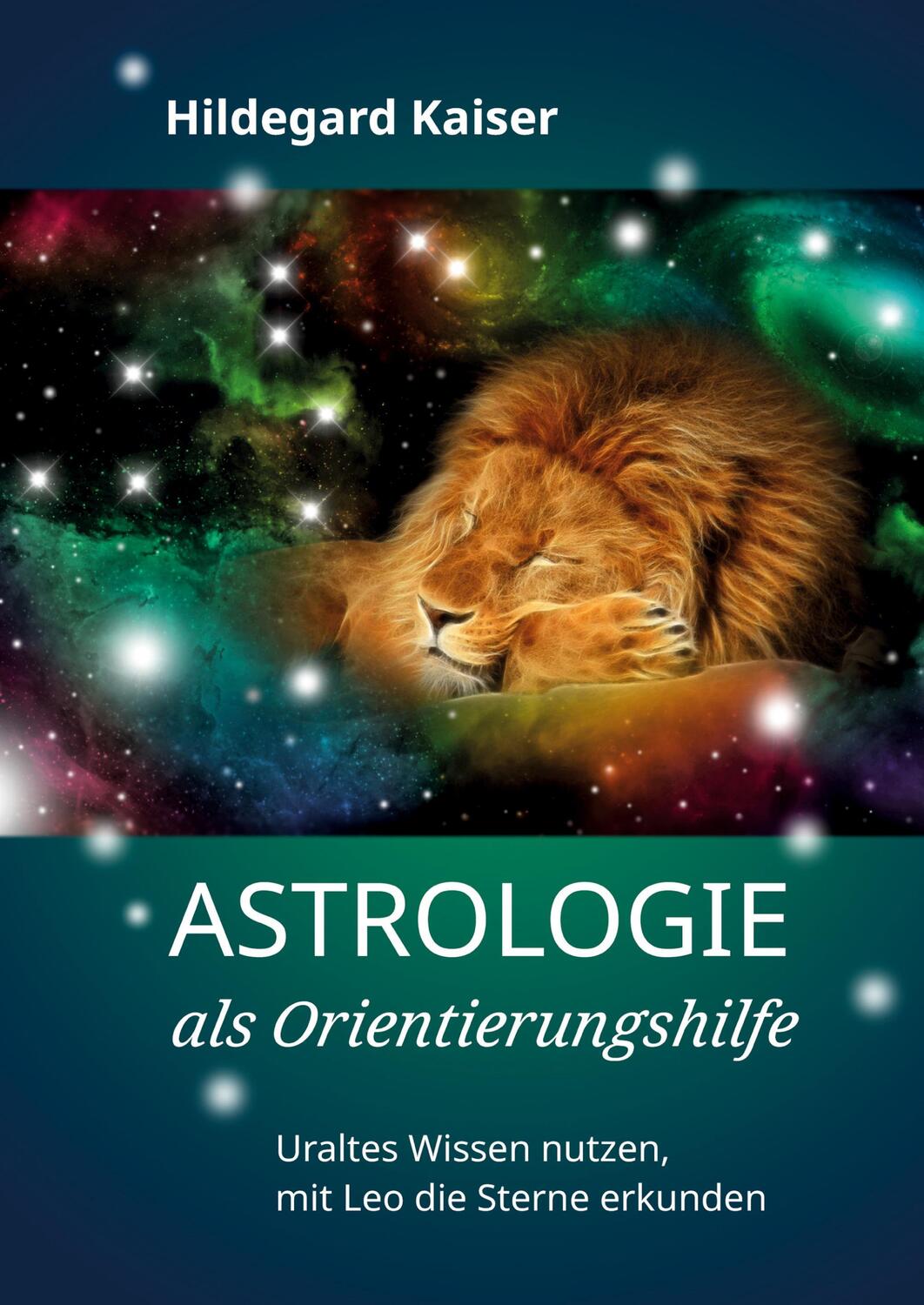Cover: 9783347309050 | Astrologie als Orientierungshilfe | Hildegard Kaiser | Taschenbuch