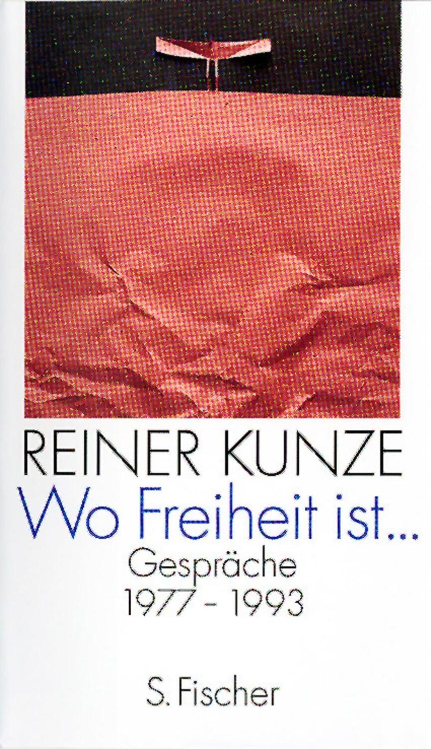 Cover: 9783100420152 | Wo Freiheit ist | Gespräche 1977-1993 | Reiner Kunze | Buch | 240 S.