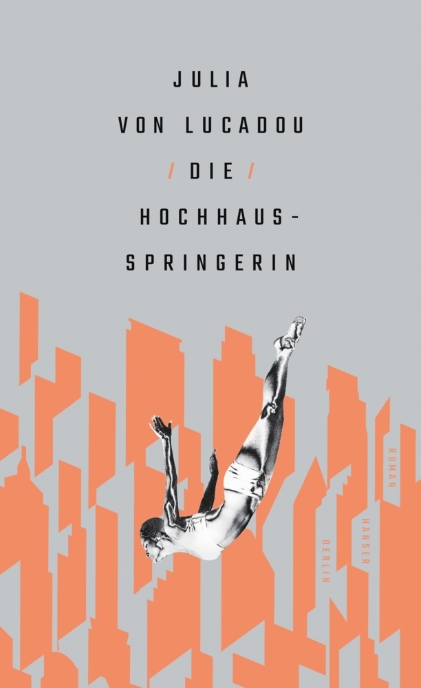 Cover: 9783446260399 | Die Hochhausspringerin | Roman | Julia von Lucadou | Buch | 288 S.