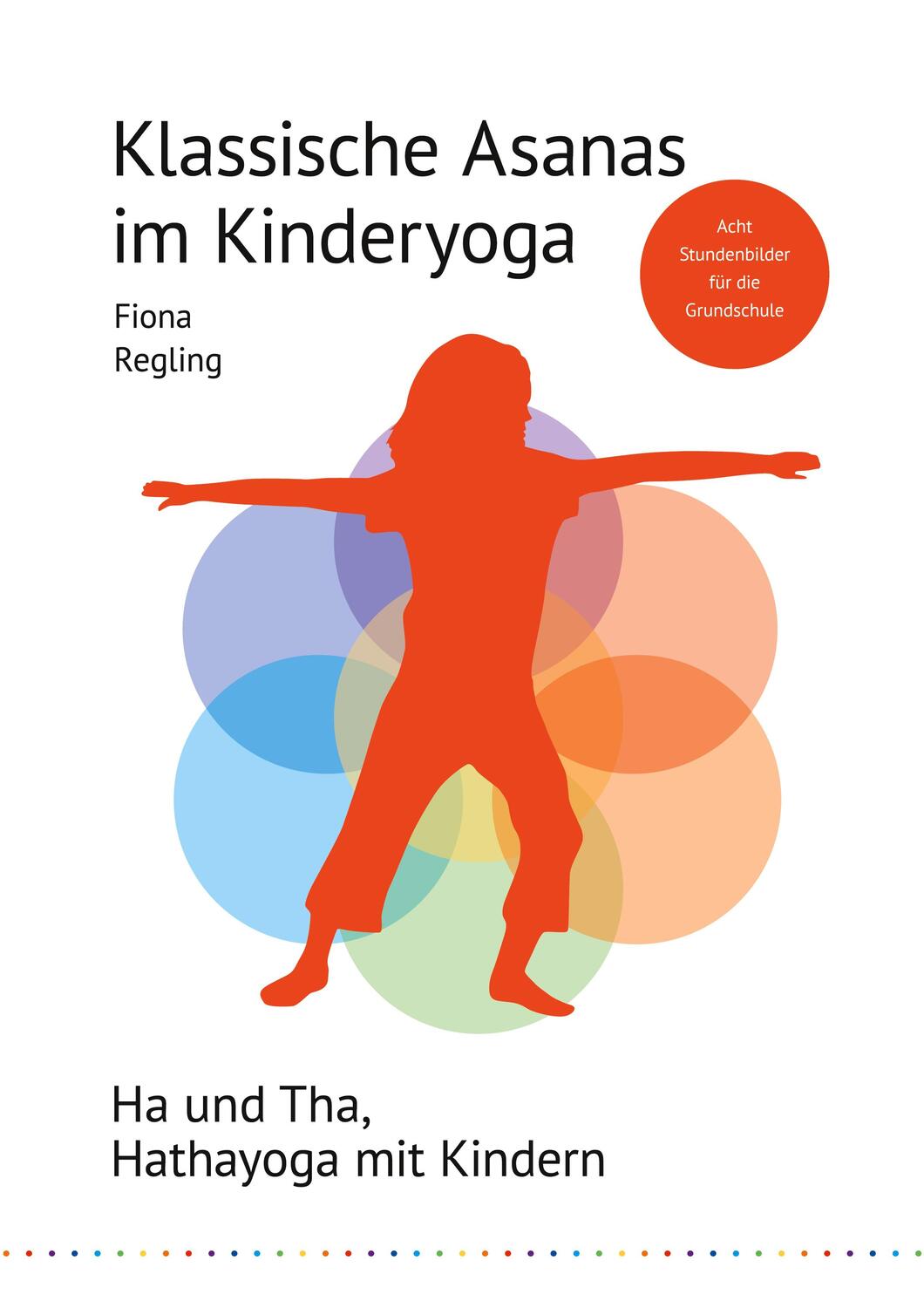 Cover: 9783754300992 | Klassische Asanas im Kinderyoga | Ha und Tha, Hathayoga mit Kindern