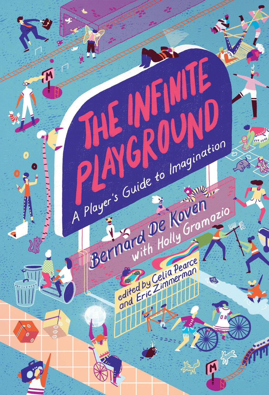 Cover: 9780262543866 | The Infinite Playground: A Player's Guide to Imagination | Koven