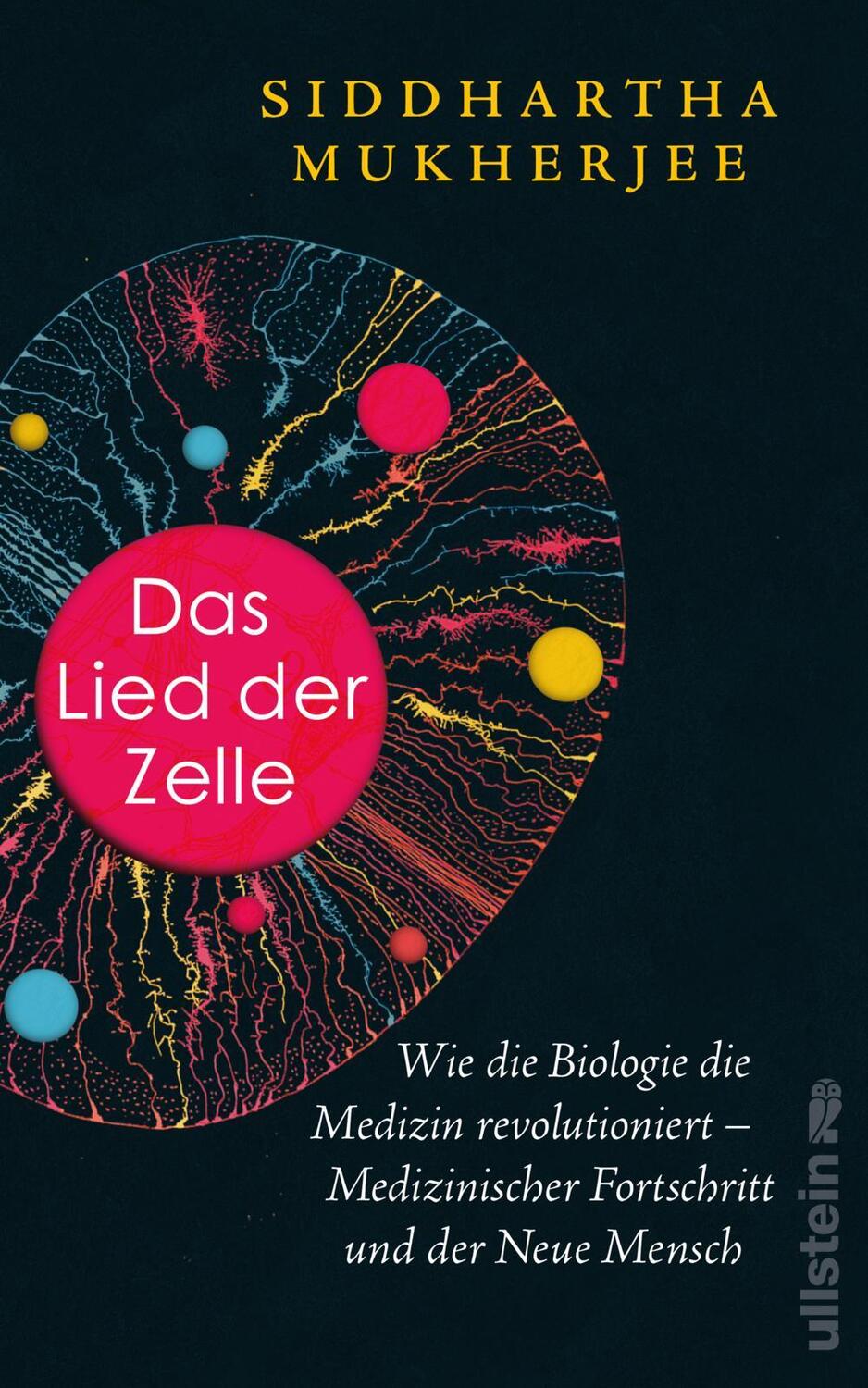 Cover: 9783550201899 | Das Lied der Zelle | Siddhartha Mukherjee | Buch | 672 S. | Deutsch