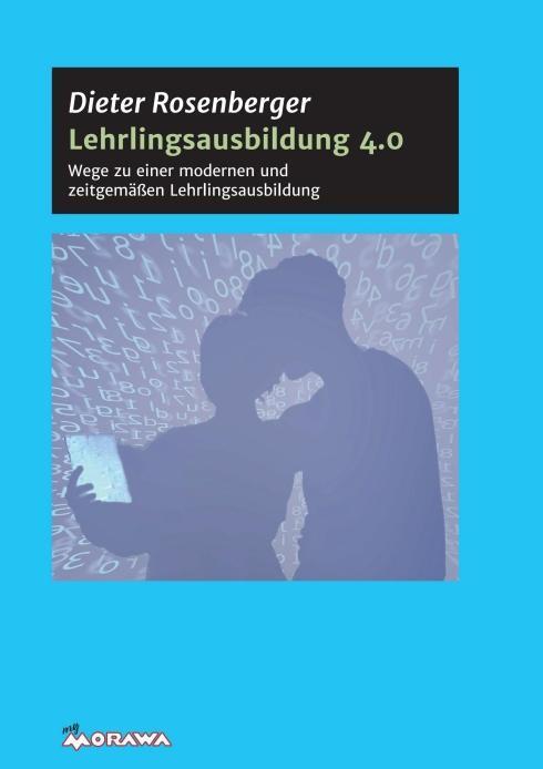 Cover: 9783990842751 | Lehrlingsausbildung 4.0 | Dieter Rosenberger | Taschenbuch | Deutsch
