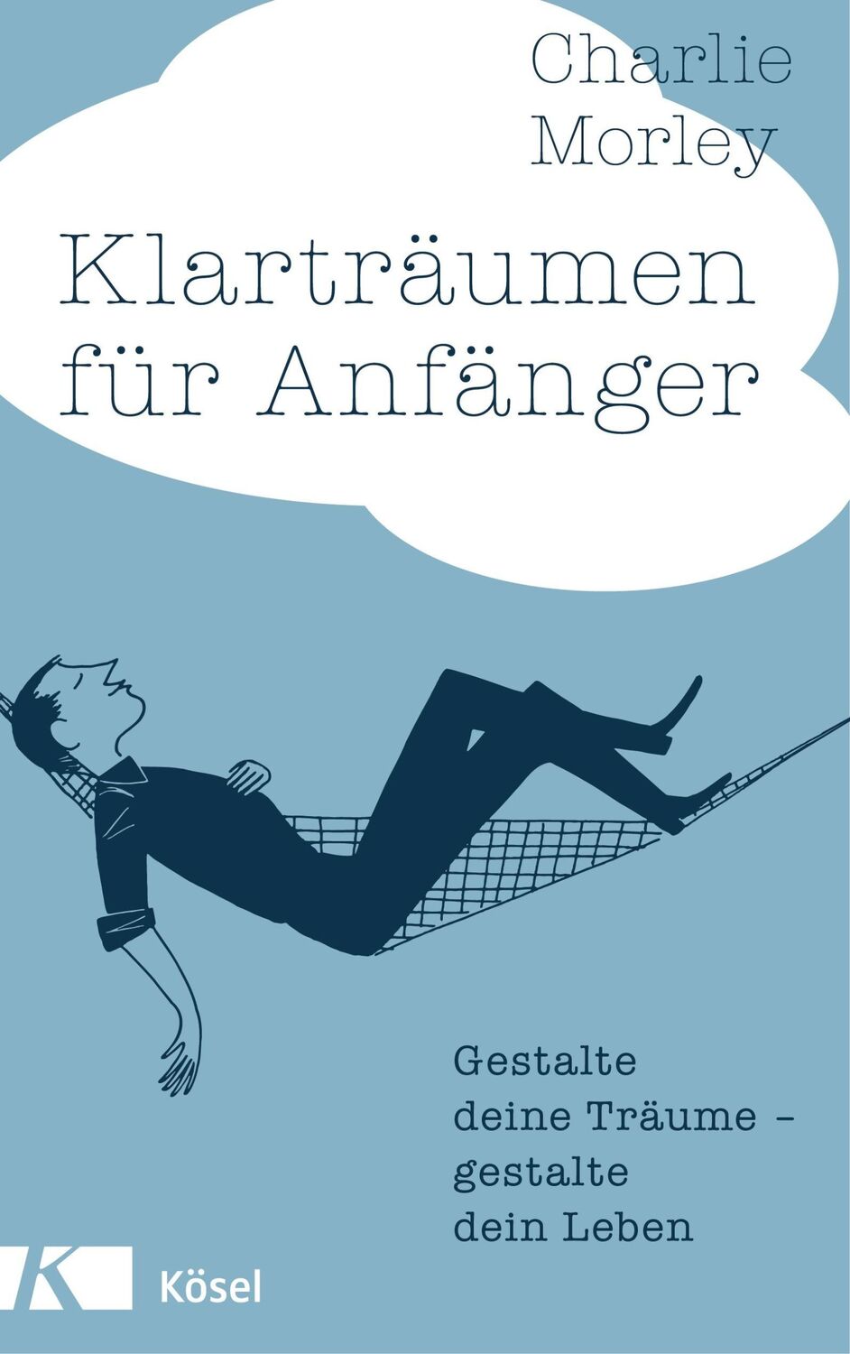 Cover: 9783466346097 | Klarträumen für Anfänger | Gestalte deine Träume - gestalte dein Leben