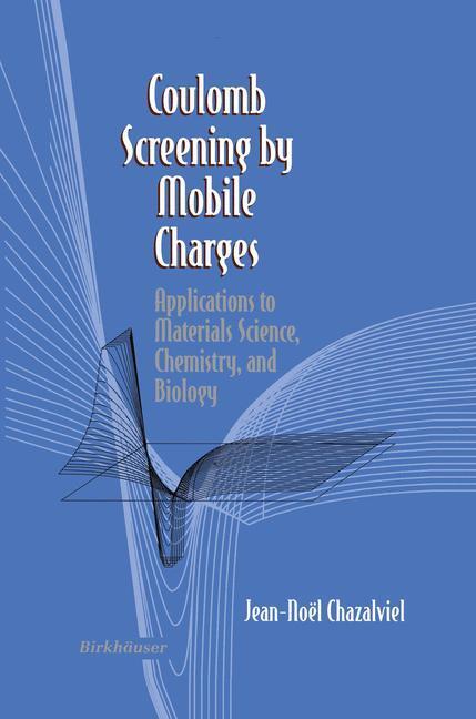 Cover: 9780817639501 | Coulomb Screening by Mobile Charges | Jean-N. Chazalviel | Buch | x