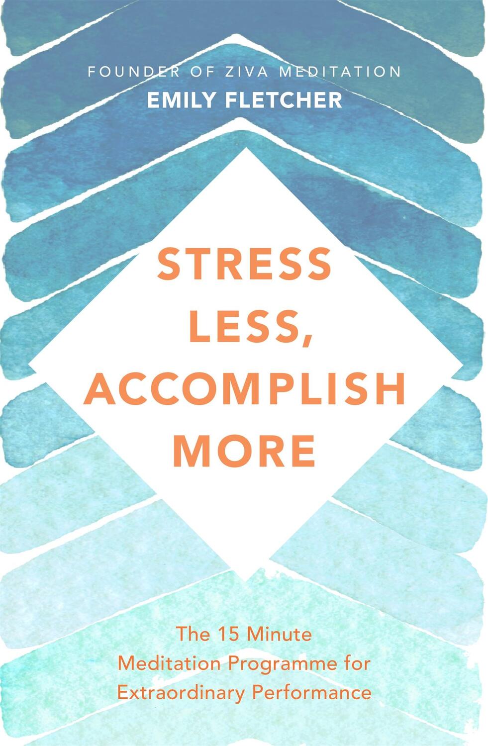 Cover: 9781509876167 | Stress Less, Accomplish More | Emily Fletcher | Taschenbuch | Englisch