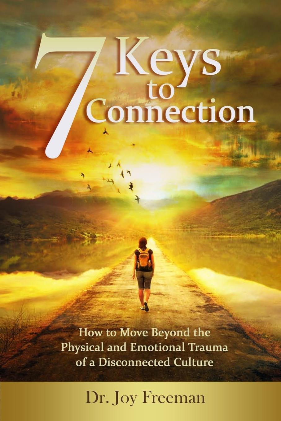 Cover: 9780962386176 | 7 Keys to Connection | Joy Lynn Freeman | Taschenbuch | Paperback