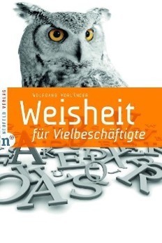 Cover: 9783862560011 | Weisheit für Vielbeschäftigte | Wolfgang Vorländer | Buch | 175 S.