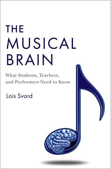 Cover: 9780197584170 | The Musical Brain | Lois Svard | Buch | Gebunden | Englisch | 2023