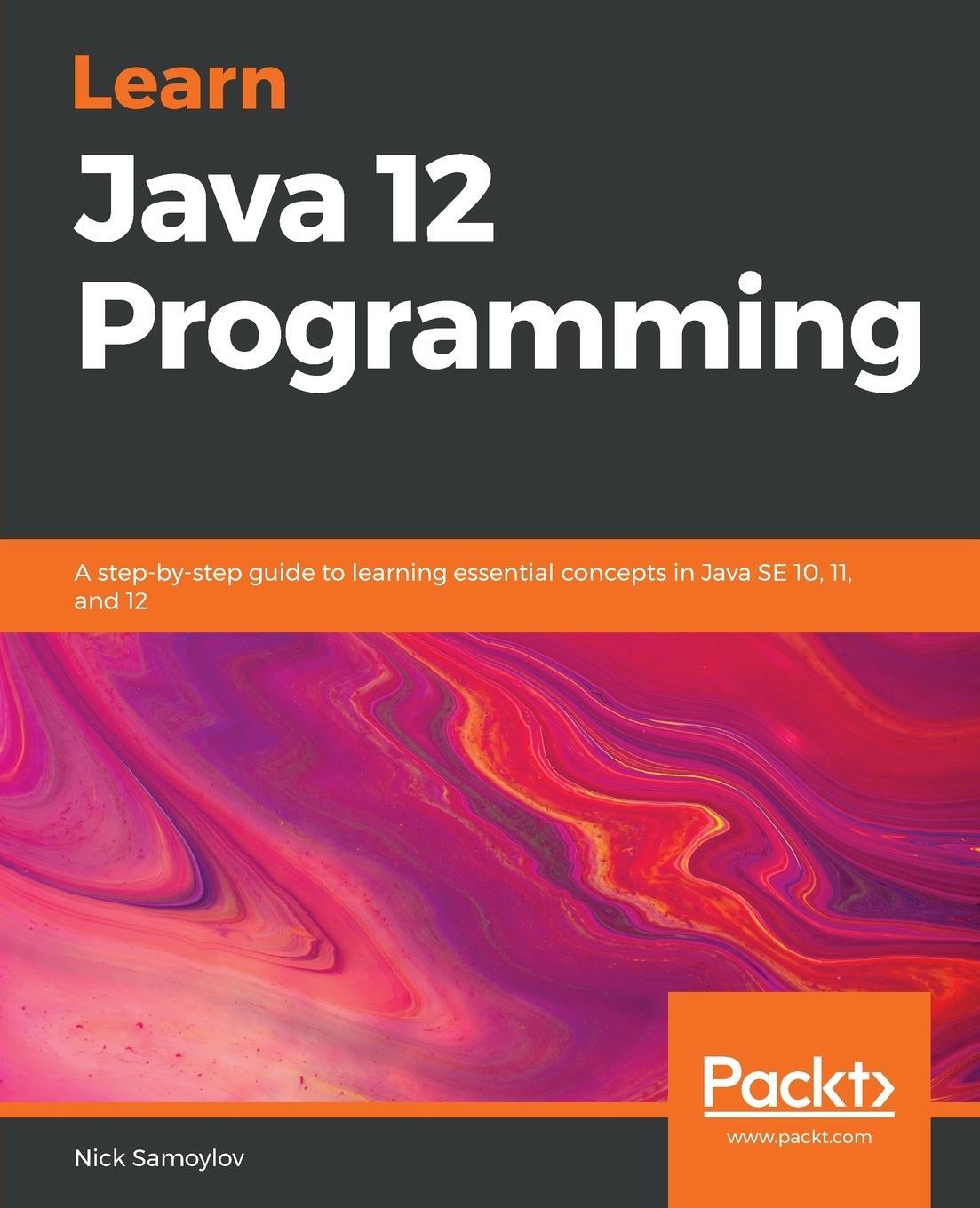 Cover: 9781789957051 | Learn Java 12 Programming | Nick Samoylov | Taschenbuch | Paperback