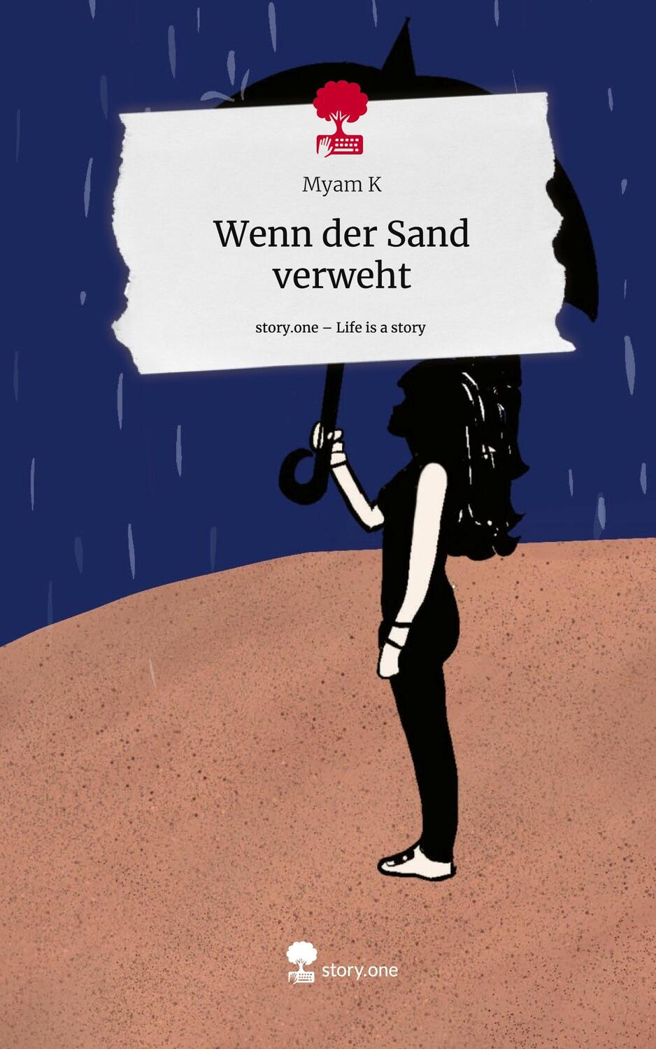 Cover: 9783711561961 | Wenn der Sand verweht. Life is a Story - story.one | Myam K | Buch