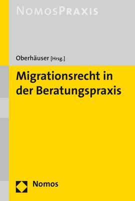 Cover: 9783848730544 | Migrationsrecht in der Beratungspraxis | Die aktuellen Neuregelungen