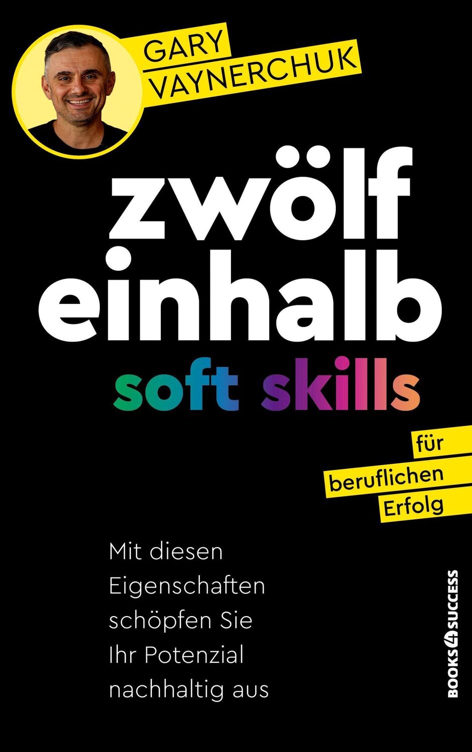 Cover: 9783864708077 | Zwölfeinhalb Soft Skills für beruflichen Erfolg | Gary Vaynerchuk