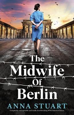 Cover: 9781837907427 | The Midwife of Berlin | Anna Stuart | Taschenbuch | Englisch | 2023