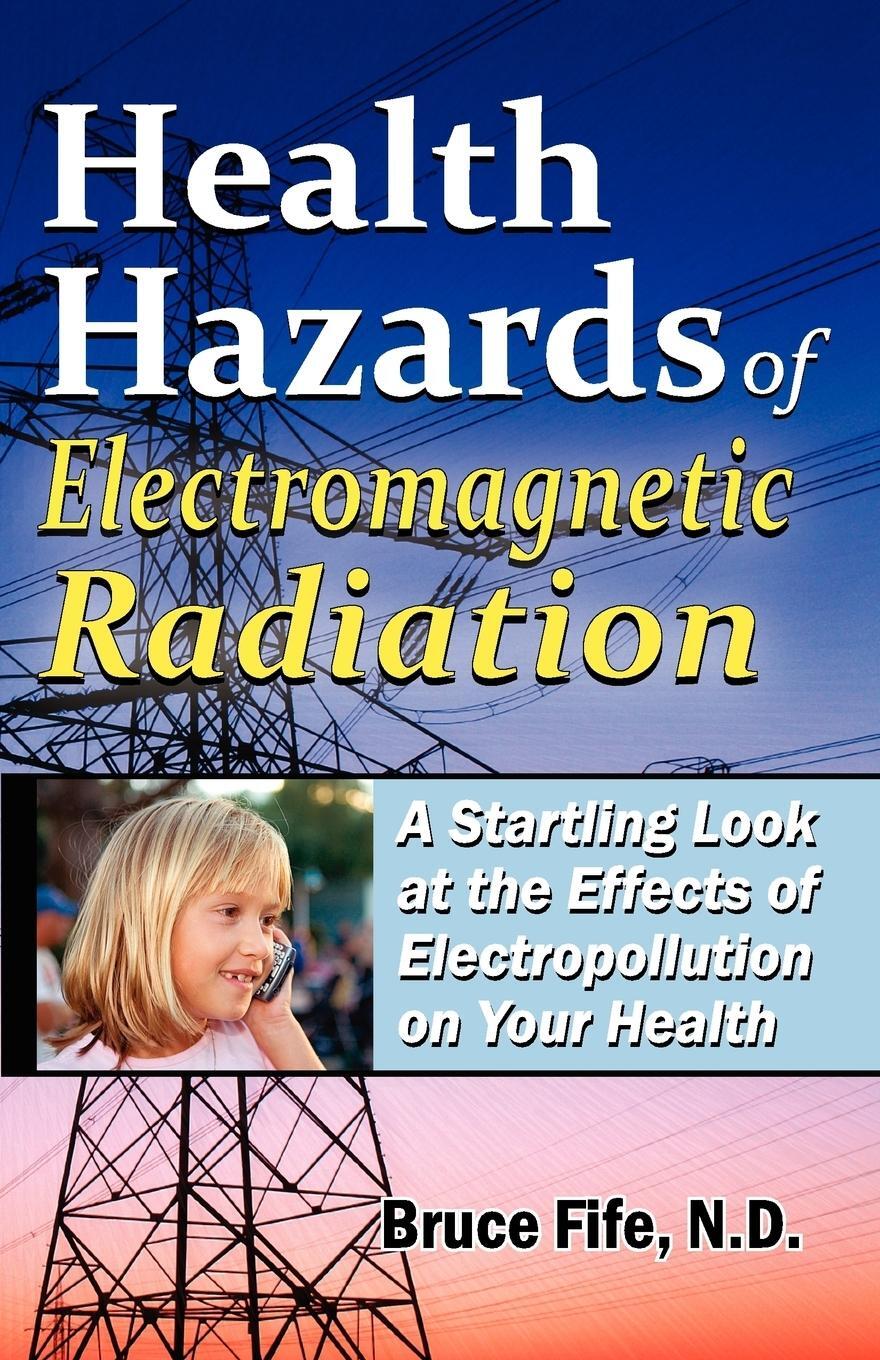 Cover: 9780941599696 | Health Hazards of Electromagnetic Radiation | Bruce Fife | Taschenbuch