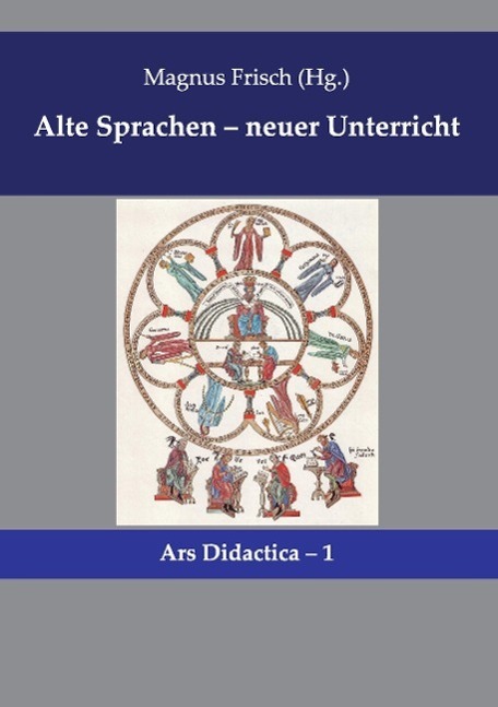 Cover: 9783939526247 | Alte Sprachen - neuer Unterricht | Magnus Frisch | Taschenbuch | 2015