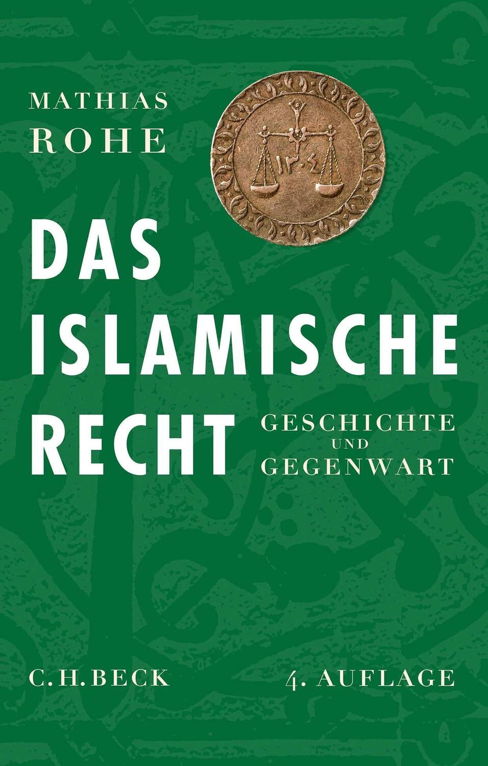 Cover: 9783406790393 | Das islamische Recht | Geschichte und Gegenwart | Mathias Rohe | Buch