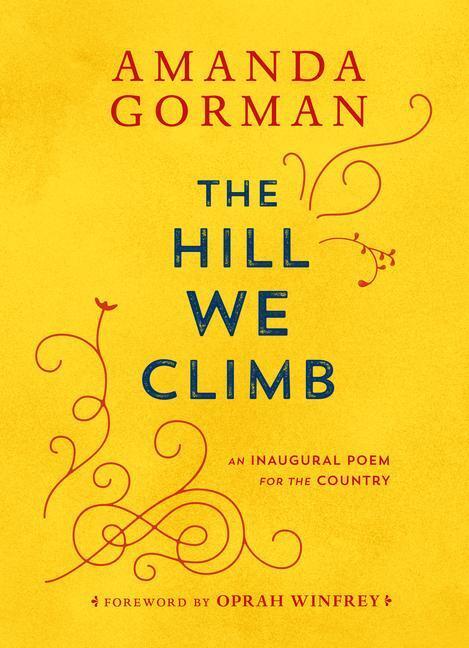 Cover: 9780593465271 | The Hill We Climb | An Inaugural Poem for the Country | Amanda Gorman