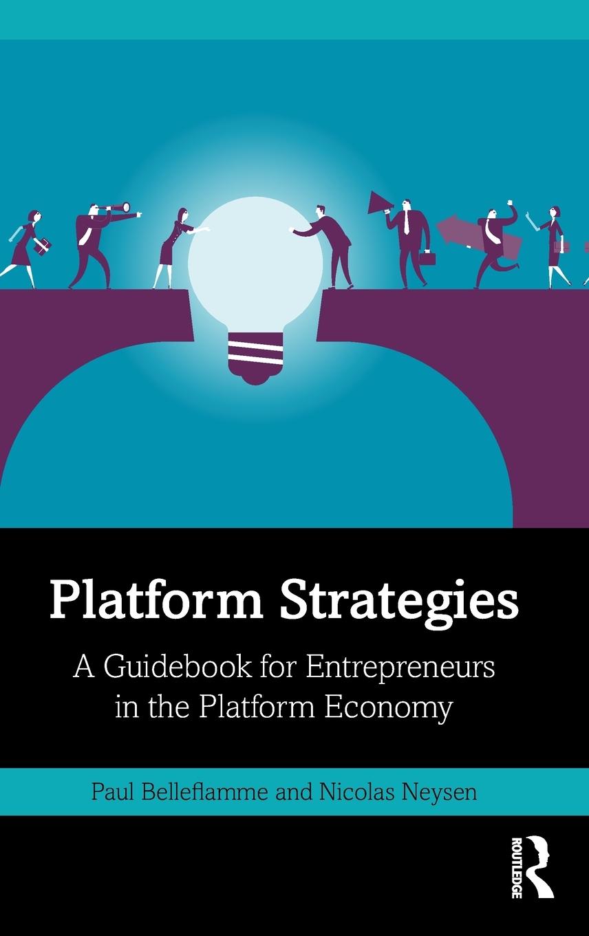 Cover: 9781138590700 | Platform Strategies | Paul Belleflamme (u. a.) | Buch | Englisch