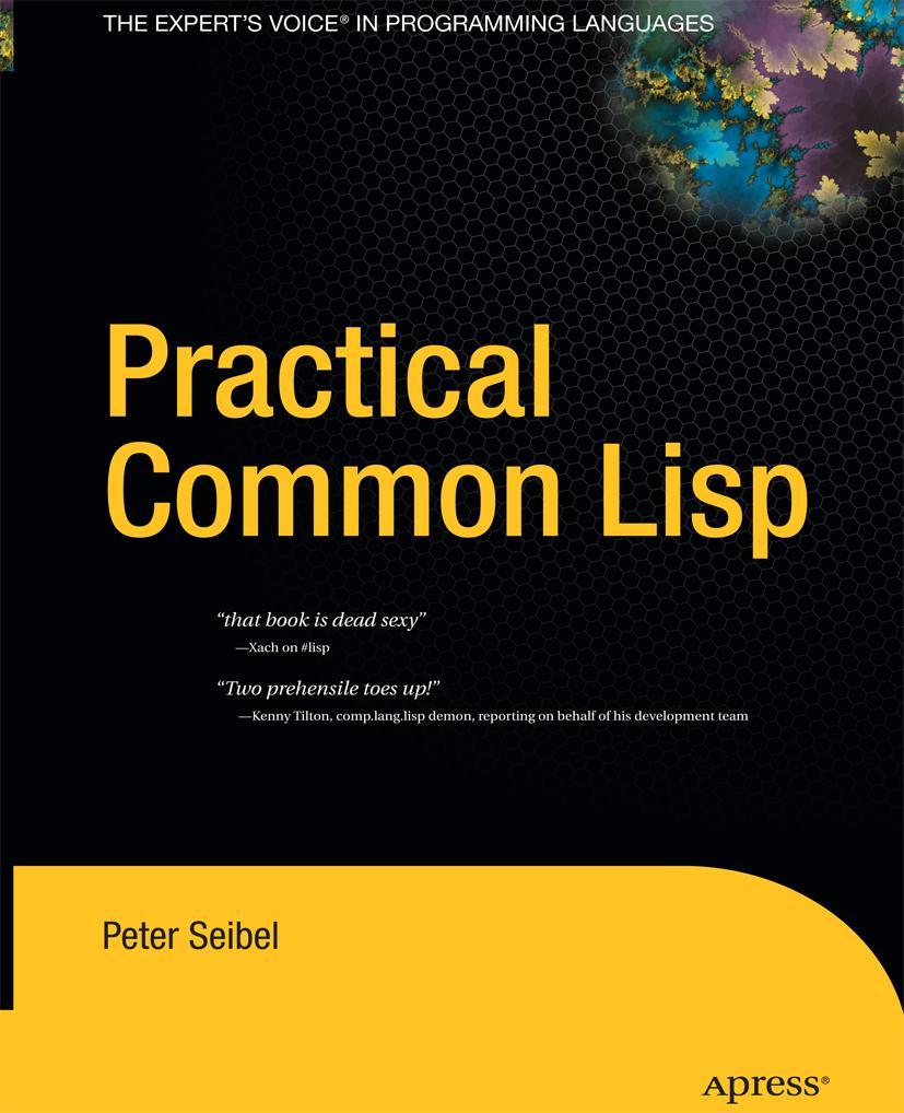 Cover: 9781430211617 | Practical Common Lisp | Peter Seibel | Taschenbuch | xxv | Englisch