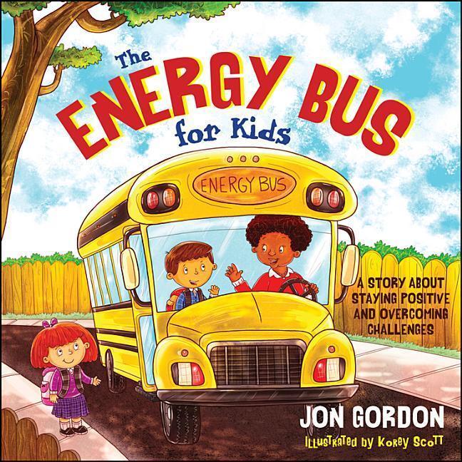 Cover: 9781118287354 | The Energy Bus for Kids - A Story about Staying Positive and...