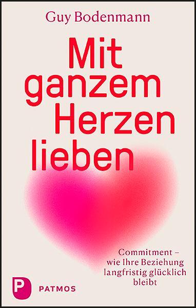 Cover: 9783843613064 | Mit ganzem Herzen lieben | Guy Bodenmann | Taschenbuch | Deutsch