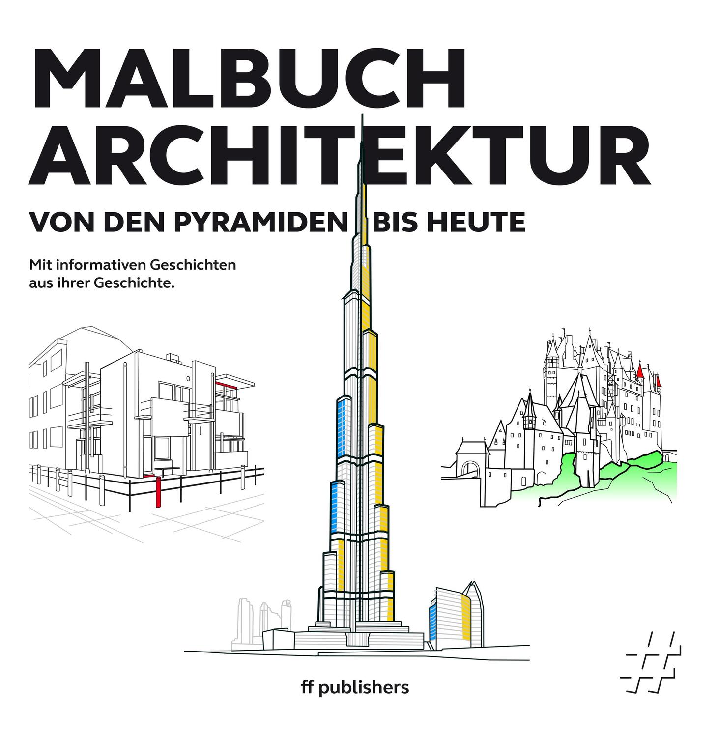 Cover: 9783945539385 | Malbuch Architektur | Von den Pyramiden bis heute | Chris van Uffelen