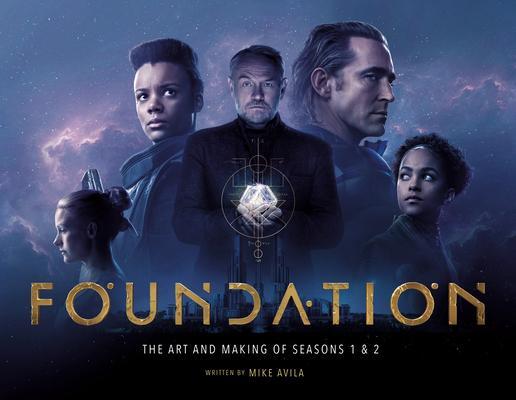 Cover: 9781789098730 | Foundation: The Art and Making of Seasons 1 &amp; 2 | Mike Avila | Buch