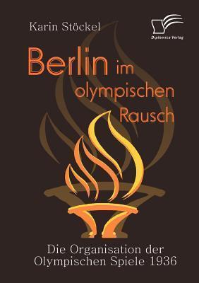 Cover: 9783836669382 | Berlin im olympischen Rausch | Karin Stöckel | Taschenbuch | Paperback